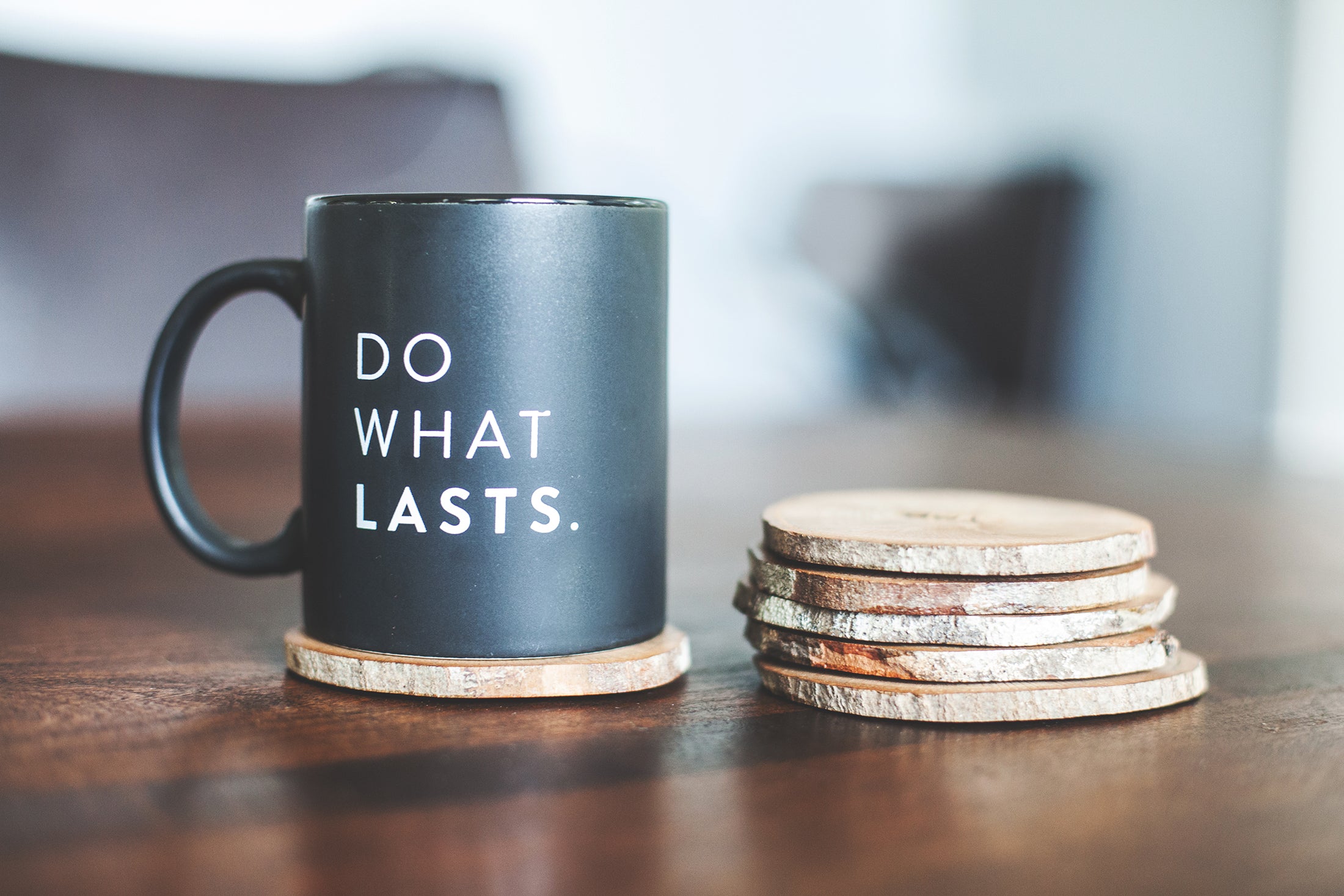 Do What Lasts Coasters (Set of 4)